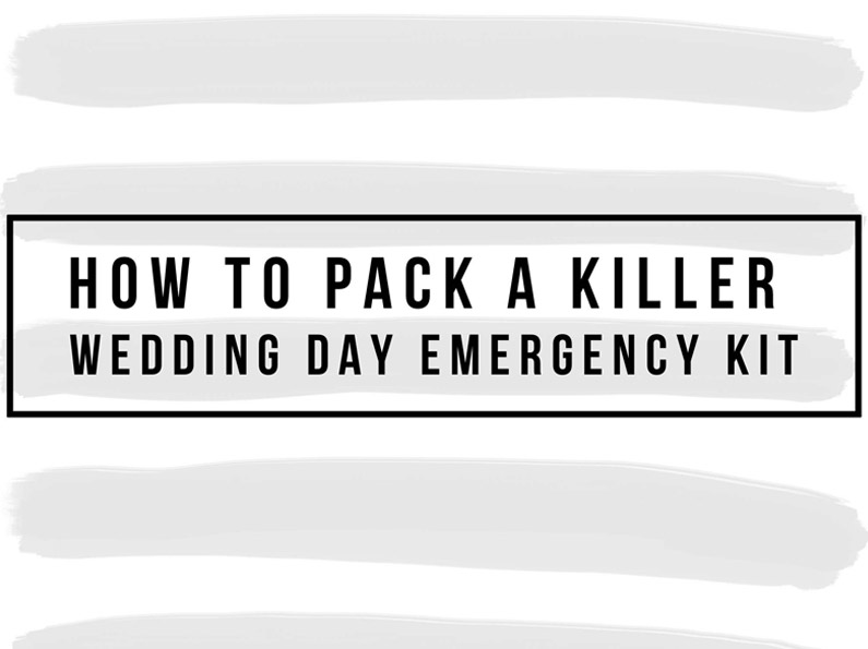 How to Pack a Killer Wedding Day Emergency Kit