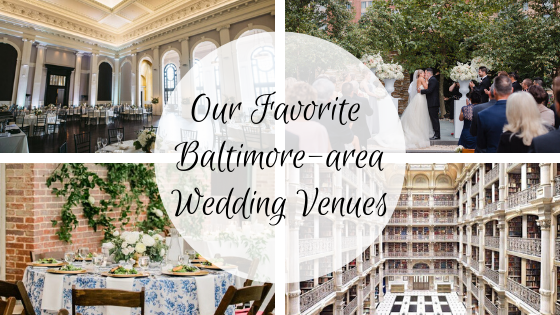 Our Favorite Wedding Venues in Baltimore (+ The Greater Baltimore Area!)