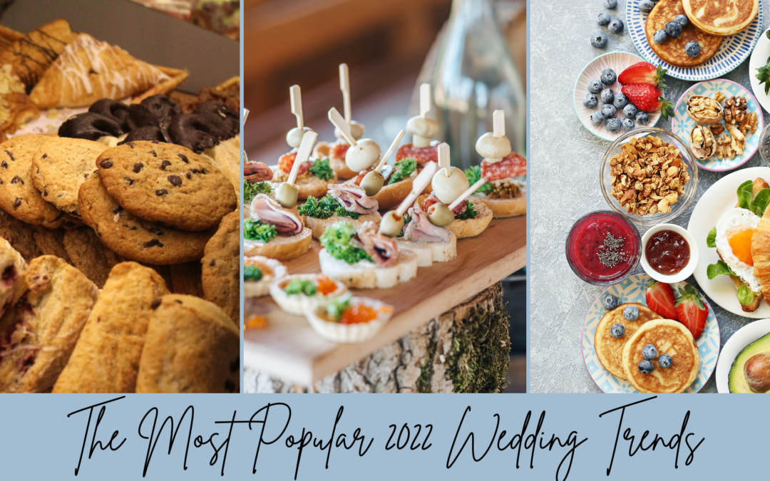 Wedding Food Trends in 2022: What to Keep in Mind