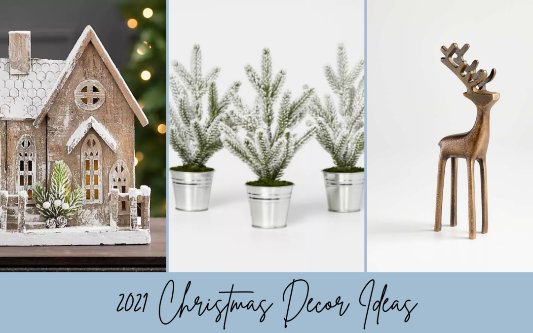 2021 Christmas Decor Round-Up: Take a Peak at Our Favorites!
