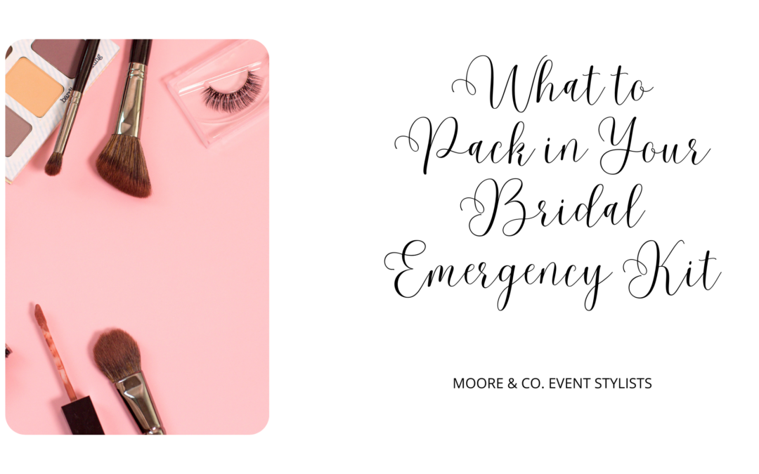 What to Pack in Your Bridal Emergency Kit