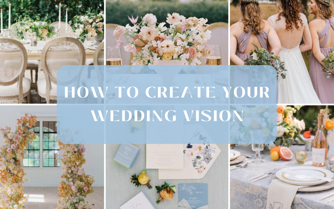 How to Create Your Wedding Vision