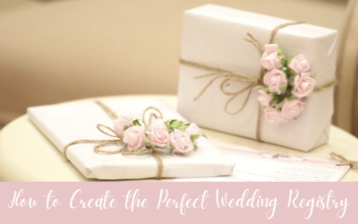 How to Create the Perfect Wedding Registry