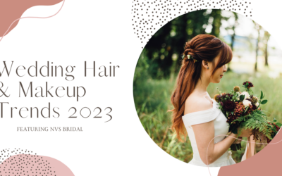 Wedding Hair & Makeup Trends for 2023