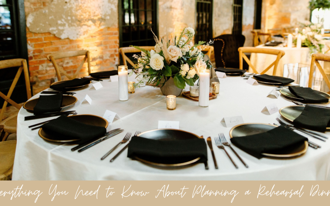 Everything You Need to Know About Planning a Rehearsal Dinner